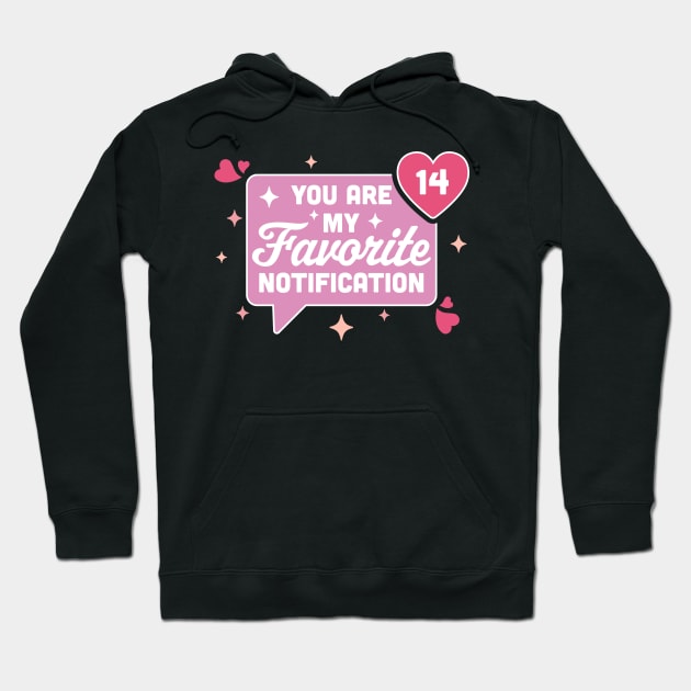 You Are My Favorite Notification - Funny Valentine's Day Hoodie by OrangeMonkeyArt